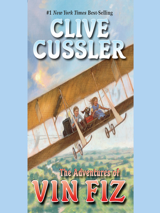 Title details for The Adventures of Vin Fiz by Clive Cussler - Available